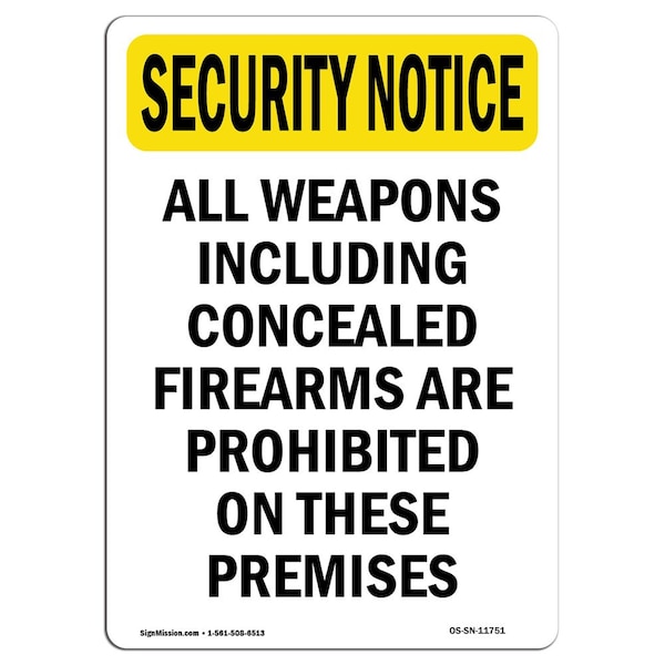 Safety Sign, OSHA SECURITY NOTICE, 18" Height, Aluminum, All Weapons Prohibited, Portrait